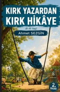 Kırk Yazardan Kırk Hikâye (8-10 Yaş)