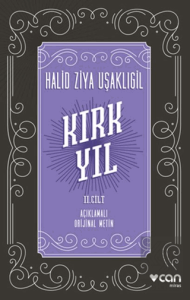 Kırk Yıl: 2. Cilt (Açıklamalı Orijinal Metin)