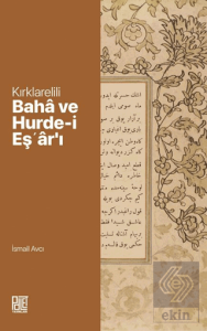 Kırklarelili Bahâ ve Hurde-i Eş?ârı