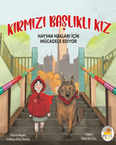 Kırmızı Başlıklı Kız Hayvan Hakları İçin Mücadele Ediyor