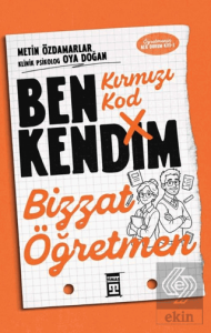 Kırmızı Kod: Ben Kendim, Bizzat Öğretmen