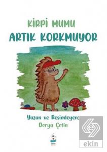 Kirpi Mumu Artık Korkmuyor