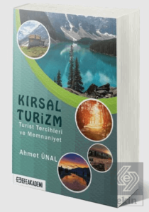 Kırsal Turizm - Turist Tercihleri ve Memnuniyet -
