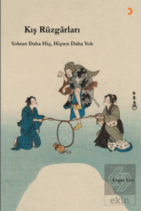 Kış Rüzgârları: Yoktan Daha Hiç, Hiçten Daha Yok