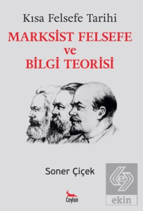 Kısa Felsefe Tarihi - Marksist Felsefe ve Bilgi Teorisi
