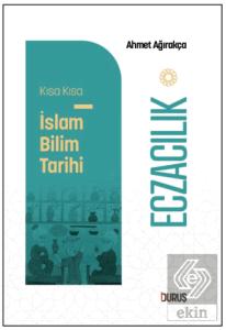 Kısa Kısa İslam Bilim Tarihi – Eczacılık