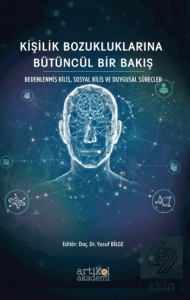 Kişilik Bozukluklarına Bütüncül Bir Bakış