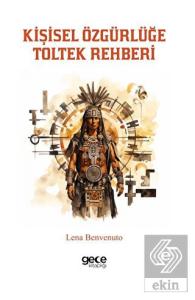 Kişisel Özgürlüğe Toltek Rehberi