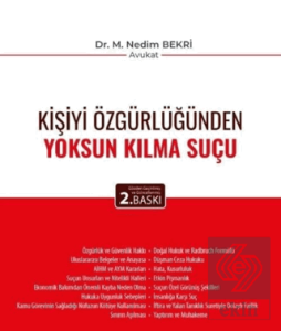 Kişiyi Özgürlüğünden Yoksun Kılma Suçu