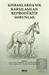 Kısraklarda Sık Karşılaşılan Reprodüktif Sorunlar