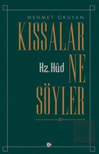 Kıssalar Ne Söyler IV - Hz. Hud