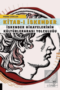 Kitab-ı İskender (İskender Hikayelerinin Kültürlerarası Yolculuğu