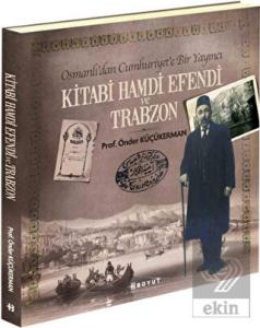 Kitabi Hamdi Efendi ve Trabzon