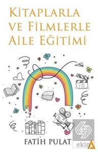 Kitaplarla ve Filmlerle Aile Eğitimi