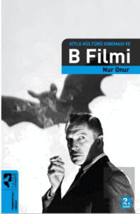 Kitle Kültürü Sineması ve B Filmi