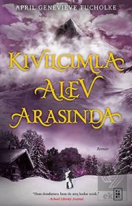 Kıvılcımla Alev Arasında