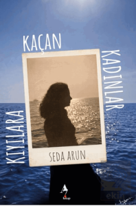 Kıyılara Kaçan Kadınlar
