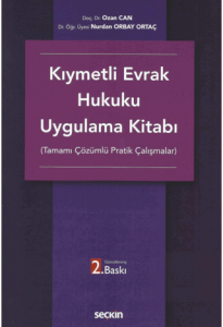 Kıymetli Evrak Hukuku Uygulama Kitabı  (Tamamı Çöz