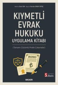 Kıymetli Evrak Hukuku Uygulama Kitabı (Tamamı Çözümlü Pratik Çalışmalar)