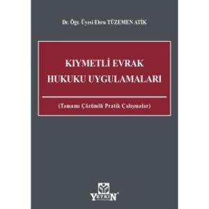 Kıymetli Evrak Hukuku Uygulamaları Tamamı Çözümlü Pratik Çalışmaları