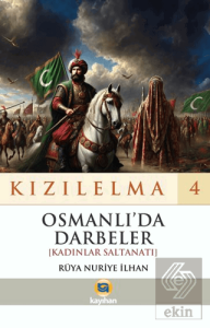 Kızılelma 4 - Osmanlı'da Darbeler [Kadınlar Saltanatı