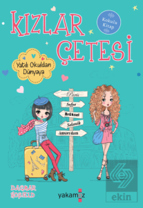 Kızlar Çetesi - Yatılı Okuldan Dünyaya
