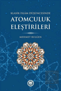 Klasik İslam Düşüncesinde Atomculuk Eleştirileri