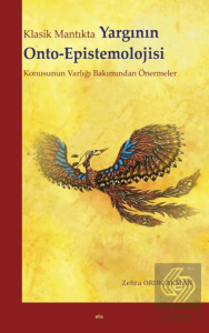 Klasik Mantıkta Yargının Onto-Epistemolojisi Konusunun Varlığı Bakımından Önermeler