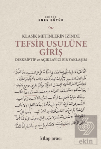 Klasik Metinlerin İzinde Tefsir Usulüne Giriş