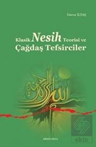 Klasik Nesih Teorisi ve Çağdaş Tefsirciler