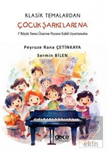 Klasik Temalardan Çocuk Şarkılarına