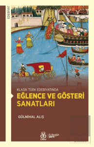 Klasik Türk Edebiyatında Eğlence ve Gösteri Sanatları