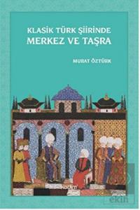 Klasik Türk Şiirinde Merkez ve Taşra