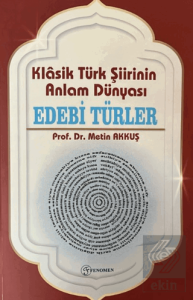 Klasik Türk Şiirinin Anlam Dünyası Edebi Türler