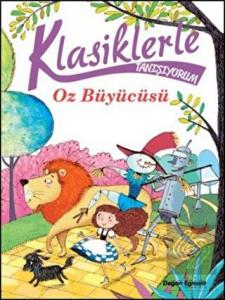Klasiklerle Tanışıyorum- Oz Büyücüsü