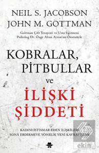 Kobralar, Pitbullar ve İlişki Şiddeti
