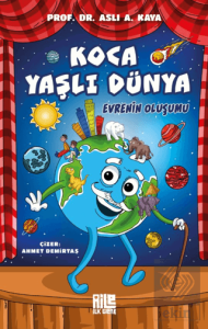 Koca Yaşlı Dünya / Evrenin Oluşumu
