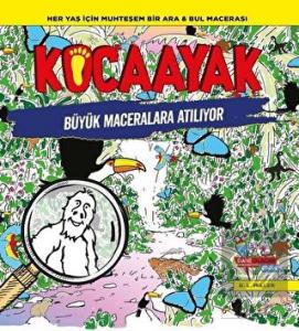 Kocaayak Büyük Maceralara Atılıyor