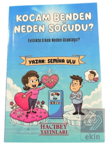 Kocam Benden Neden Soğudu