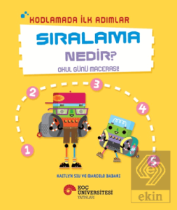 Kodlamada İlk Adımlar Sıralama Nedir? Okul Günü Macerası!