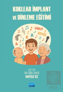 Koklear İmplant ve Dinleme Eğitimi