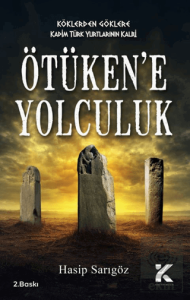 Köklerden Göklere – Ötüken'e Yolculuk