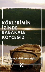 Köklerimin İzinde Babakale Köyceğiz