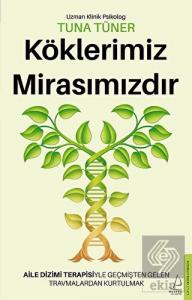 Köklerimiz Mirasımızdır