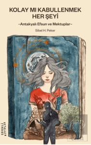 Kolay mı Kabullenmek Her Şeyi