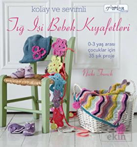 Kolay ve Sevimli Tığ İşi Bebek Kıyafetleri