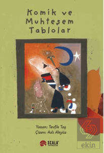 Komik ve Muhteşem Tablolar