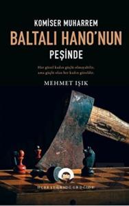 Komiser Muharrem Baltalı Hano'nun Peşinde