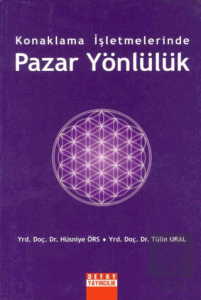 Konaklama İşletmelerinde Pazar Yönlülük
