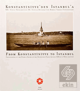 Konstantiniyyeden İstanbula - Rumeli Yakası Fotoğrafları